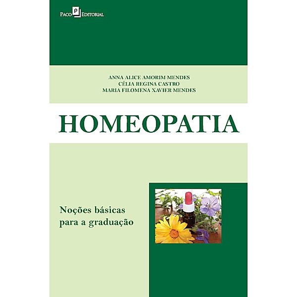 Homeopatia, Anna Alice Amorim Mendes, Célia Regina Castro, Maria Filomena Xavier Mendes