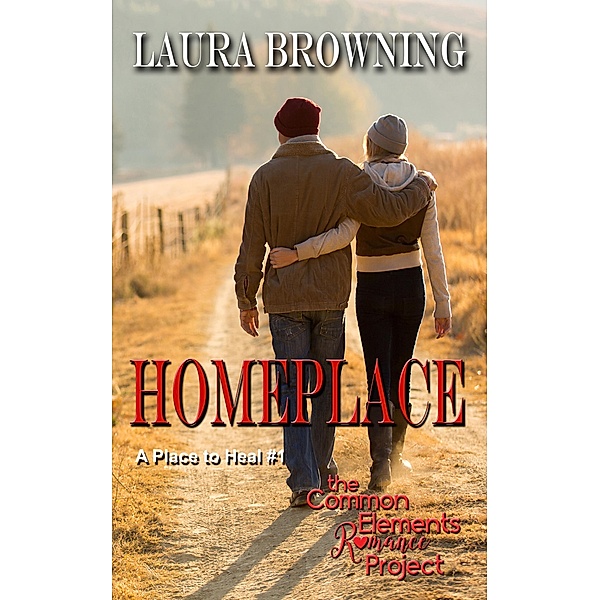 Homeplace (A Place to Heal, #1) / A Place to Heal, Laura Browning