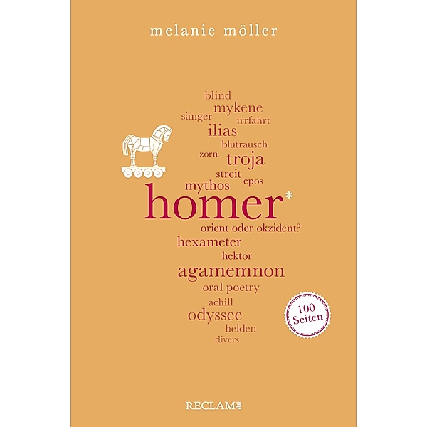 Homer. 100 Seiten / Reclam 100 Seiten, Melanie Möller