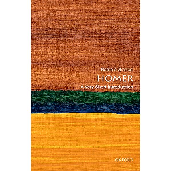 Homer: A Very Short Introduction / Very Short Introductions, Barbara Graziosi