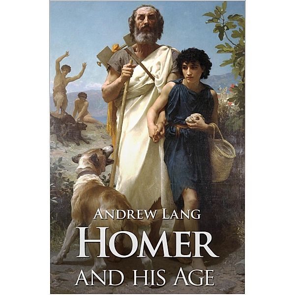 Homer and His Age, Andrew Lang