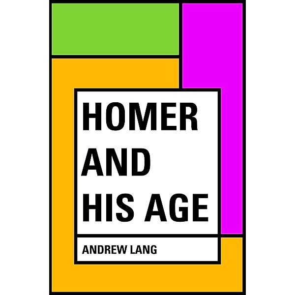Homer and His Age, Andrew Lang