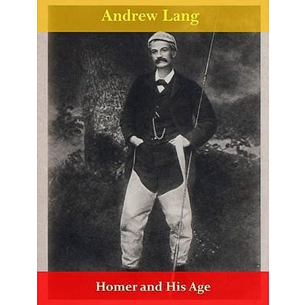 Homer and His Age / Spotlight Books, Andrew Lang