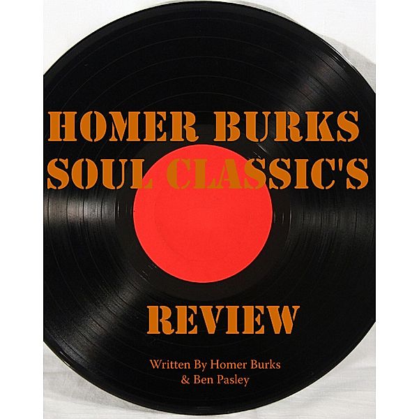 Homer Burks Soul Classic's Review, Homer Burks