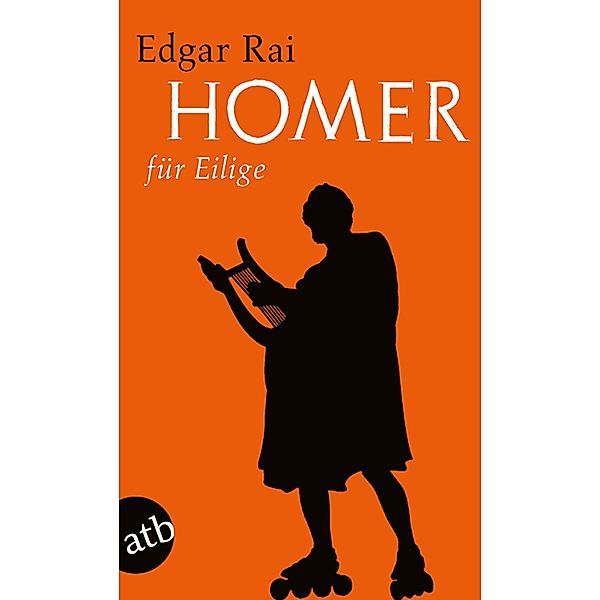 Homer für Eilige / Für Eilige Bd.5, Edgar Rai