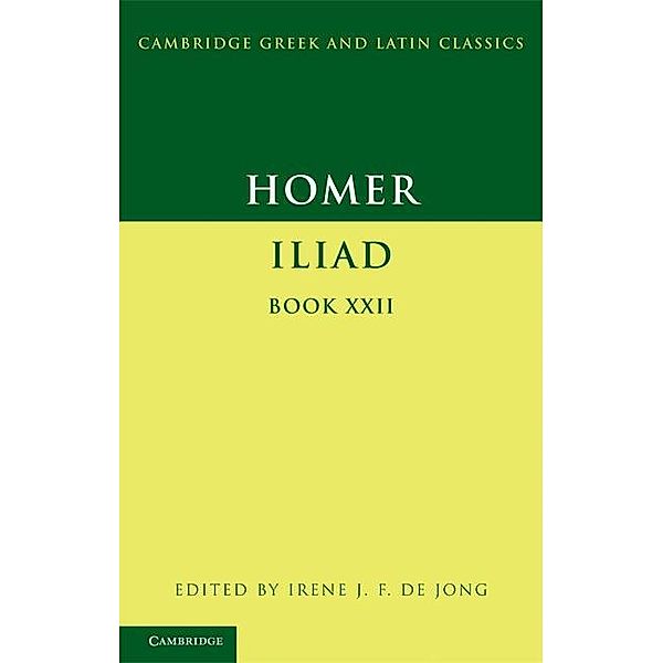Homer: Iliad Book 22 / Cambridge Greek and Latin Classics, Homer