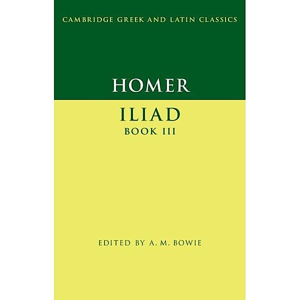 Homer: Iliad Book III / Cambridge Greek and Latin Classics, Homer
