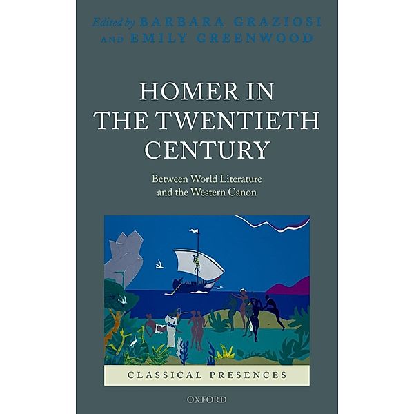 Homer in the Twentieth Century / Classical Presences