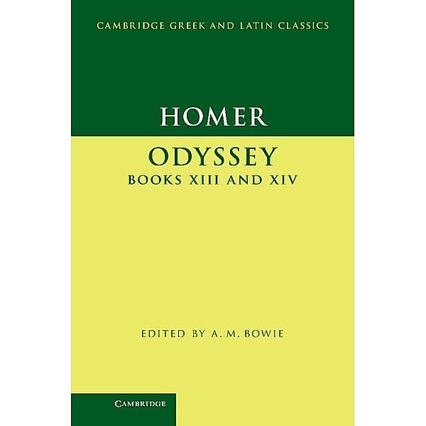 Homer: Odyssey Books XIII and XIV / Cambridge Greek and Latin Classics, Homer