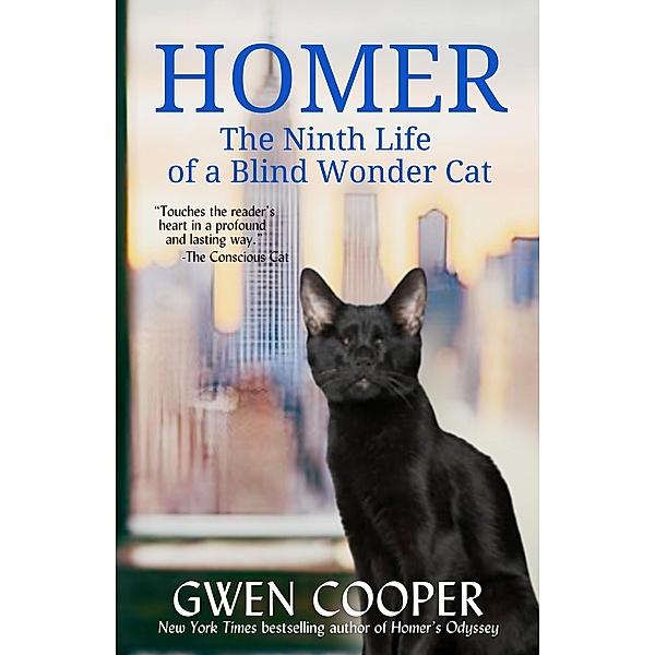 Homer: The Ninth Life of a Blind Wonder Cat (The Adventures of Homer!, #2) / The Adventures of Homer!, Gwen Cooper
