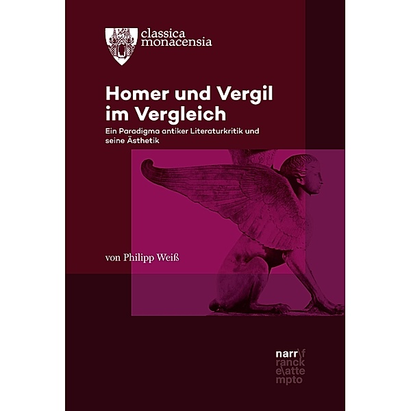Homer und Vergil im Vergleich / Classica Monacensia Bd.52, Philipp Weiß