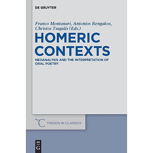 Homeric Contexts / Trends in Classics - Supplementary Volumes Bd.12