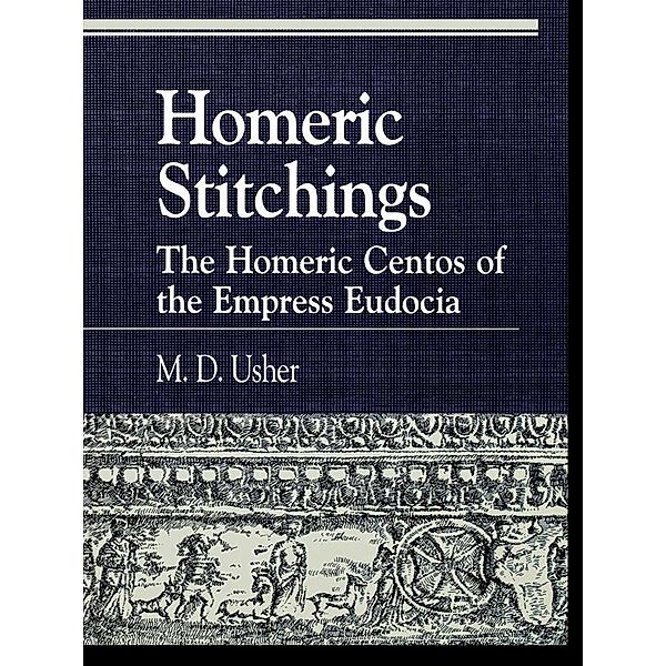 Homeric Stitchings / Greek Studies: Interdisciplinary Approaches, M. D. Usher