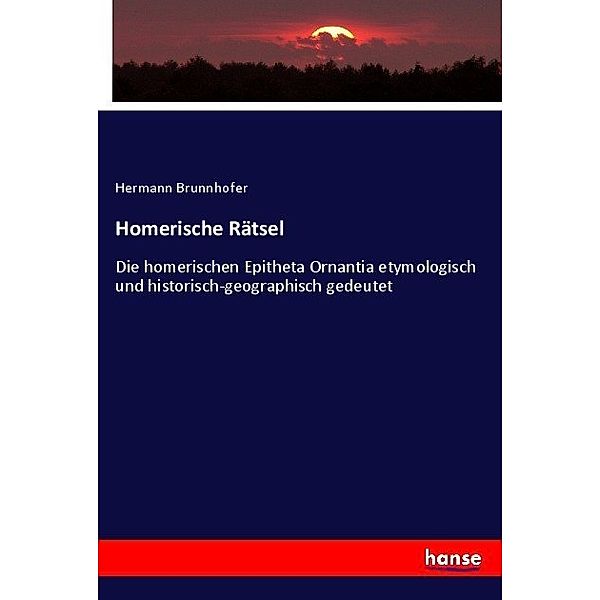 Homerische Rätsel, Hermann Brunnhofer