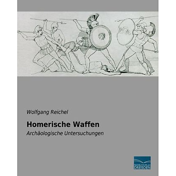 Homerische Waffen, Wolfgang Reichel