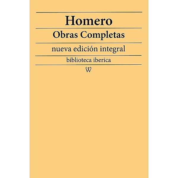Homero: Obras completas (nueva edición integral) / biblioteca iberica Bd.33, Homero