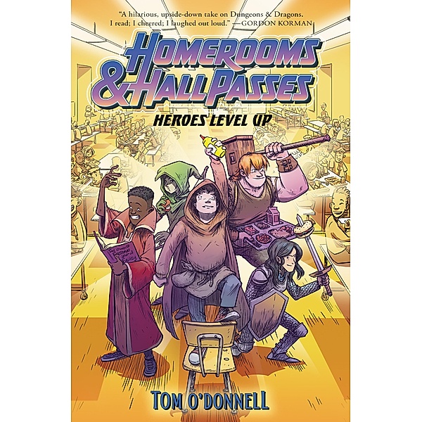 Homerooms and Hall Passes: Heroes Level Up, Tom O'Donnell