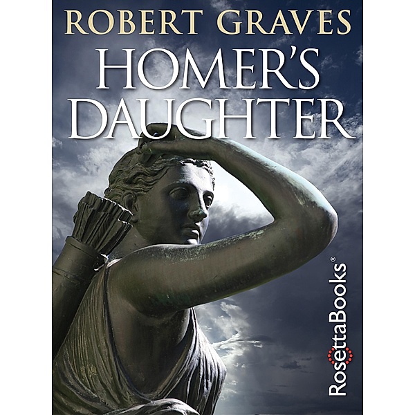 Homer's Daughter, Robert Graves