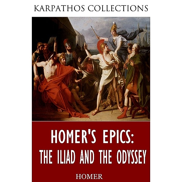 Homer's Epics: The Iliad and The Odyssey, Homer