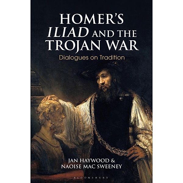 Homer's Iliad and the Trojan War, Jan Haywood, Naoise Mac Sweeney