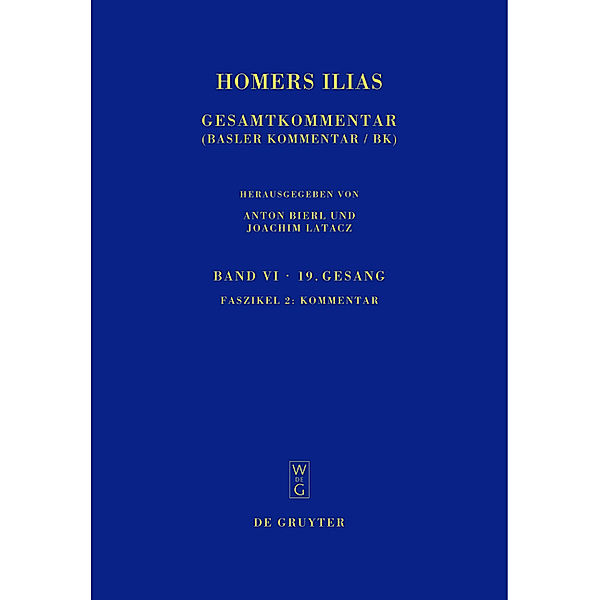 Homers Ilias. Neunzehnter Gesang (T). Band 6 Faszikel 2 / Sammlung wissenschaftlicher Commentare, Marina Coray