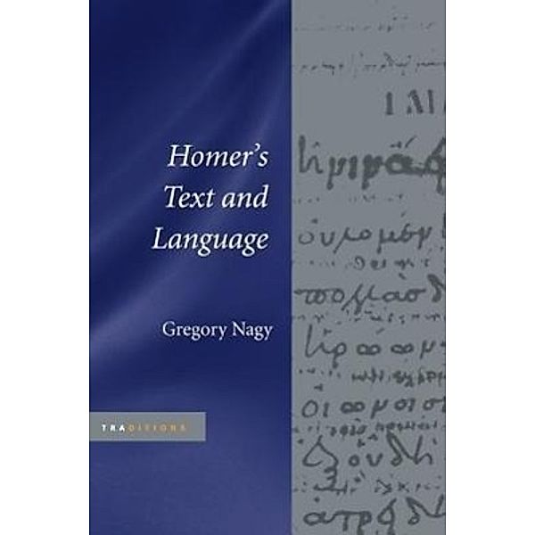 Homer's Text And Language, Gregory Nagy