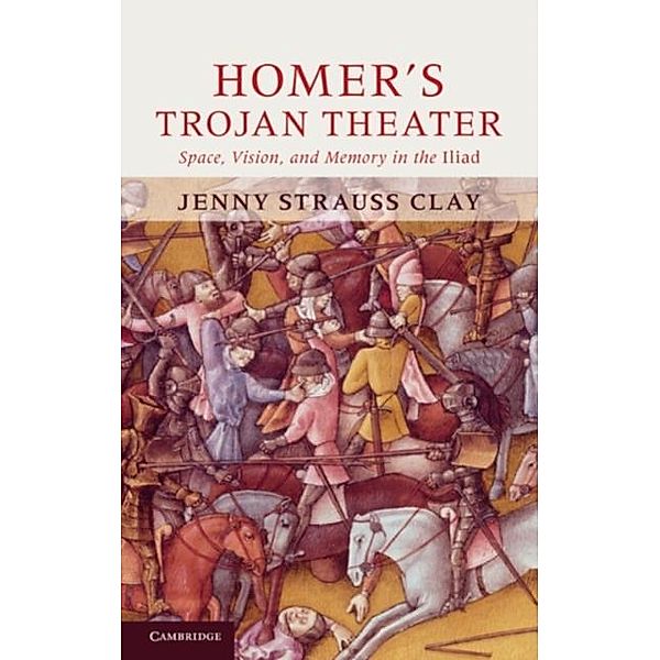 Homer's Trojan Theater, Jenny Strauss Clay
