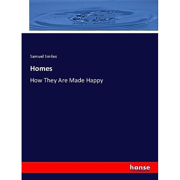 Homes, Samuel Smiles