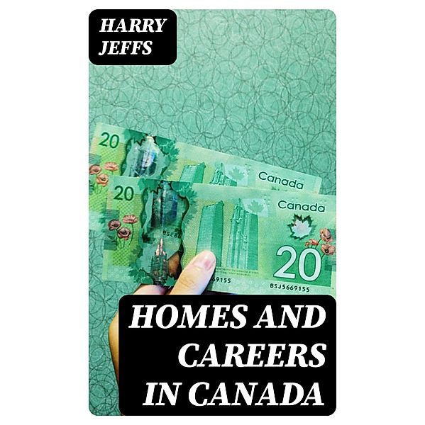 Homes and Careers in Canada, Harry Jeffs