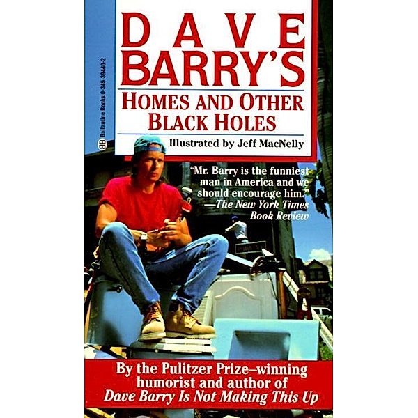 Homes and Other Black Holes, Dave Barry