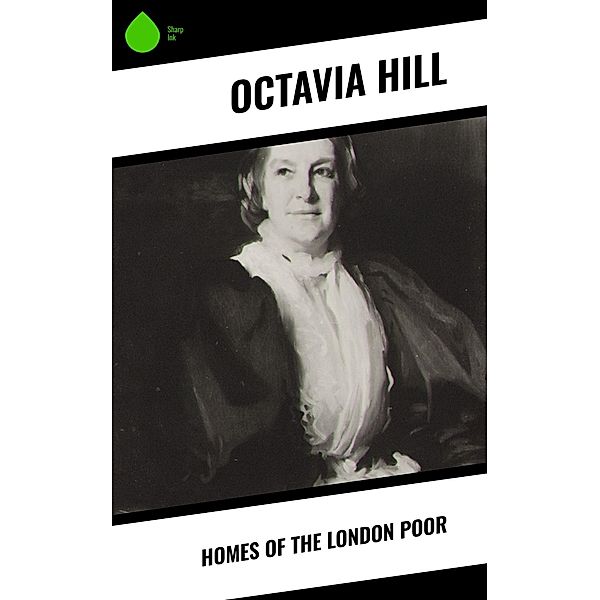 Homes of the London Poor, Octavia Hill