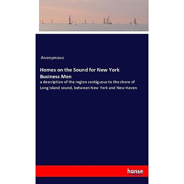 Homes on the Sound for New York Business Men, Anonym