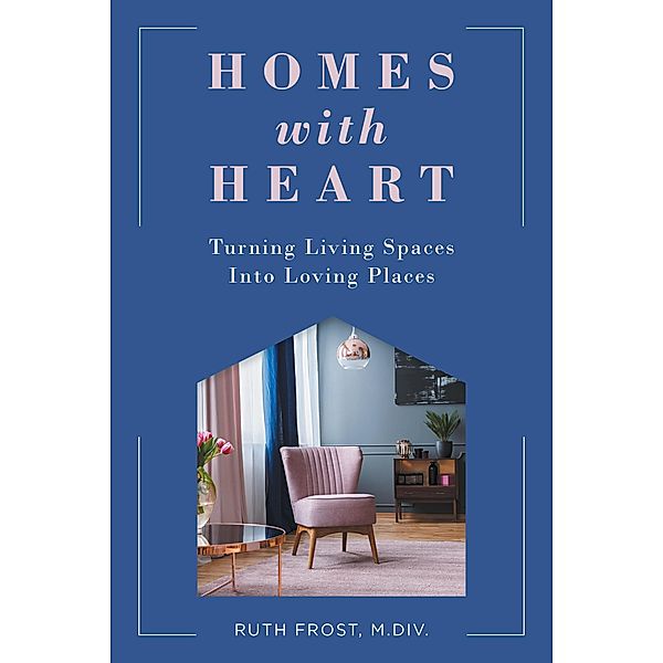 Homes with Heart, Ruth Frost