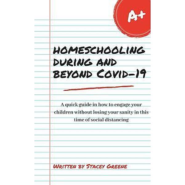Homeschooling During and Beyond Covid-19 / Growing Vital Health, Stacey Greene