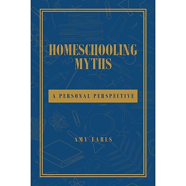 Homeschooling Myths, Amy Earls