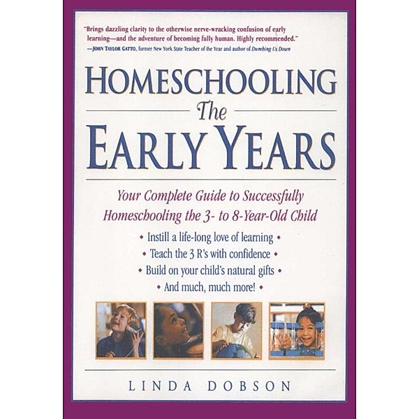 Homeschooling: The Early Years, Linda Dobson