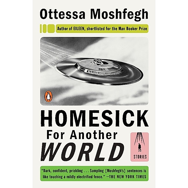 Homesick for Another World, Ottessa Moshfegh