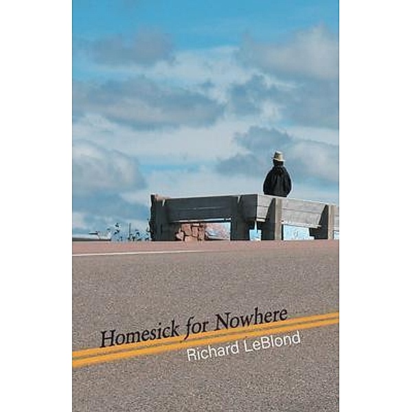 Homesick for Nowhere, Richard Leblond