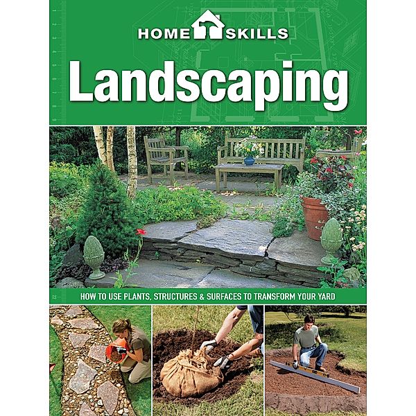 HomeSkills: Landscaping, Editors of Cool Springs Press