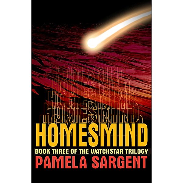 Homesmind / The Watchstar Trilogy, Pamela Sargent