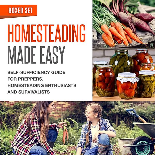 Homesteading Made Easy (Boxed Set): Self-Sufficiency Guide for Preppers, Homesteading Enthusiasts and Survivalists, Speedy Publishing