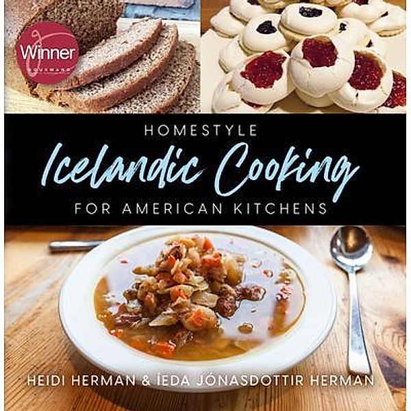 Homestyle Icelandic Cooking for American Kitchens / Hekla Publishing LLC, Heidi Herman