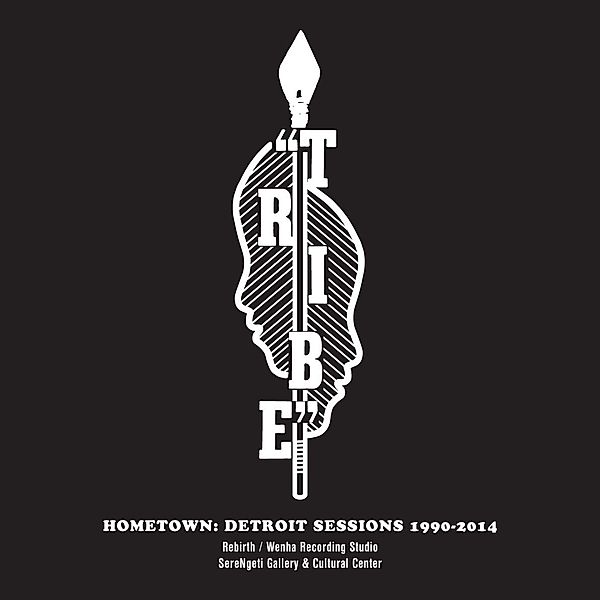 Hometown: Detroit Sessions 1990-2014, Tribe