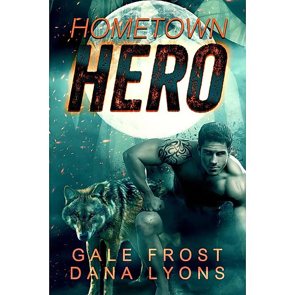 Hometown Hero, Gale Frost, Dana Lyons