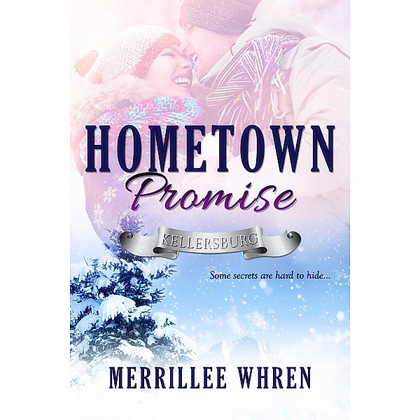 Hometown Promise (Kellersburg, #1) / Kellersburg, Merrillee Whren