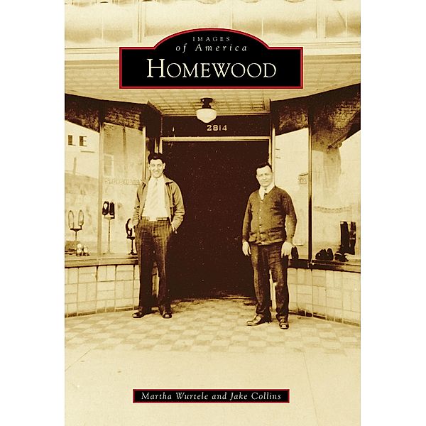 Homewood / Arcadia Publishing, Martha Wurtele