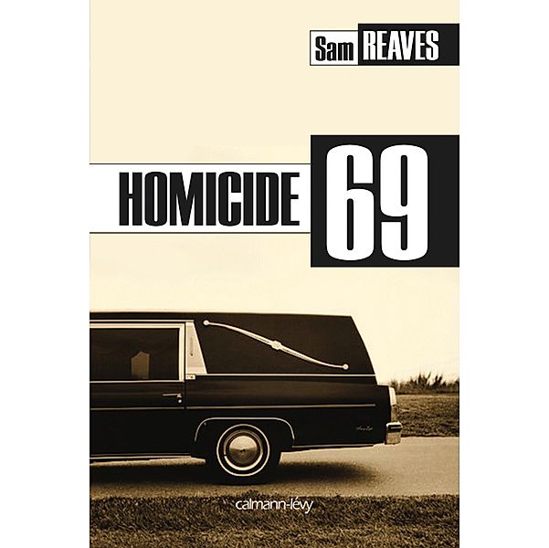 Homicide 69 / Cal-Lévy- R. Pépin, SAM REAVES