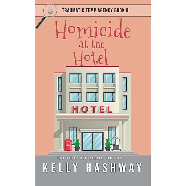 Homicide at the Hotel, Kelly Hashway