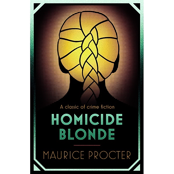 Homicide Blonde / Murder Room Bd.285, Maurice Procter