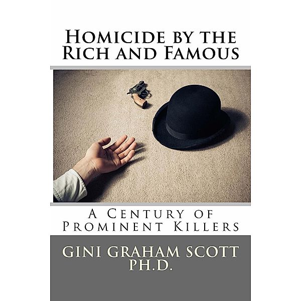 Homicide by the Rich and Famous, Gini Graham Scott